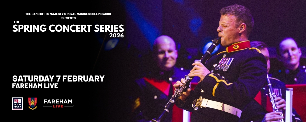 The Band of His Majesty's Royal Marines Collingwood - Fareham Live